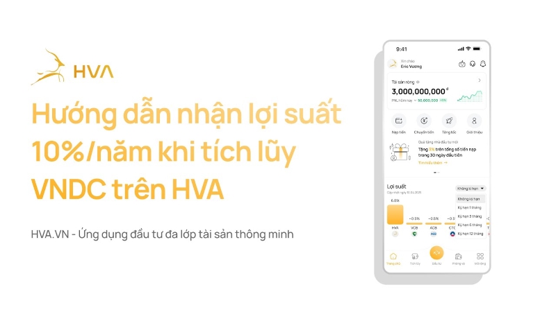 Nhận lợi suất 10%/năm khi tích lũy bằng VNDC chỉ có tại HVA