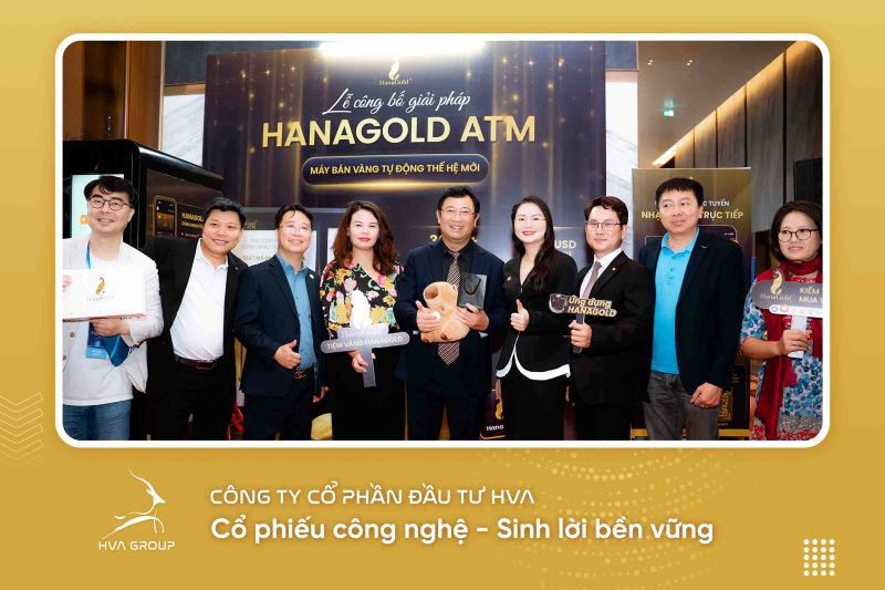 Lễ công bố giải pháp HanaGold ATM máy bán vàng tự động thế hệ mới, có sự tham gia của lãnh đạo HVA Group và HanaGold