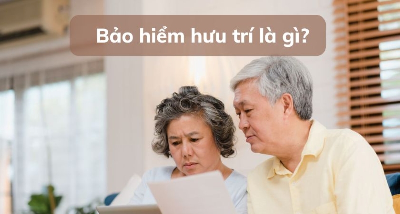 Bảo hiểm hưu trí là gì?