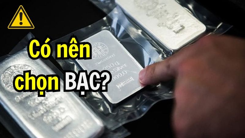 Kinh nghiệm mua bạc tích trữ